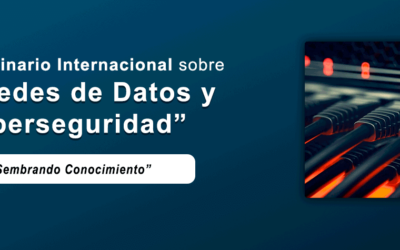 Seminario Internacional sobre Redes de Datos y Ciberseguridad